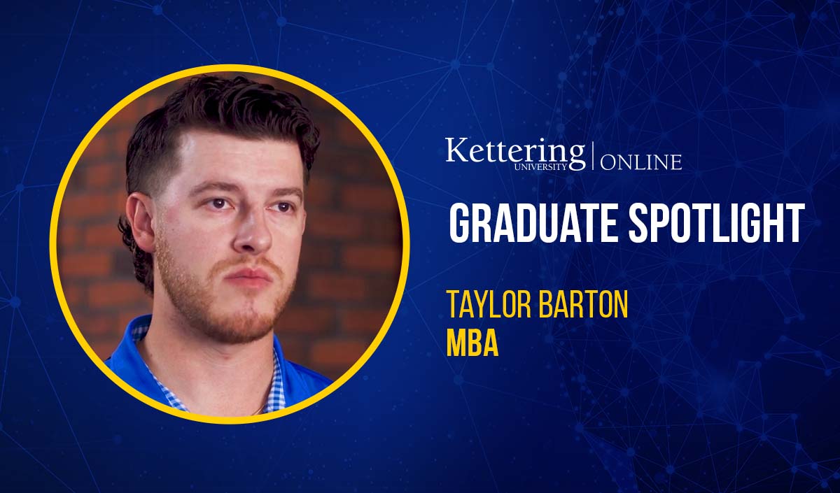 Graduate Spotlight: Taylor Barton | Kettering University Online