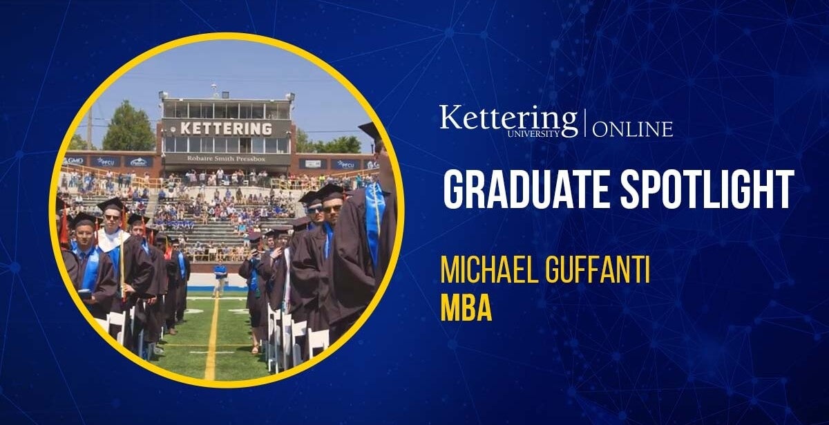 Kettering University Online Graduate Michael Guffanti